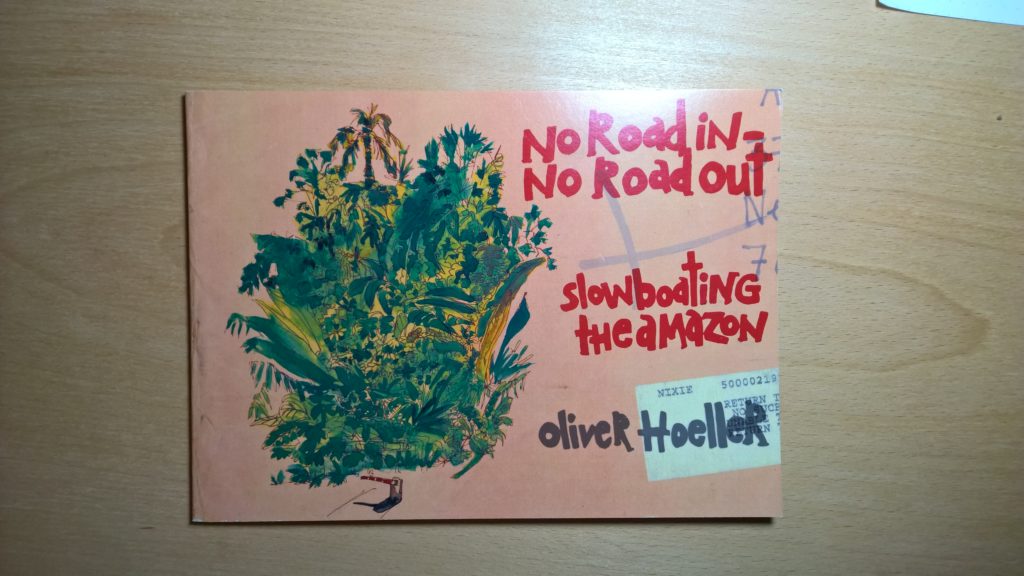 Zine Review: No Road In – No Road Out Slowboating the Amazon by Oliver Hoeller